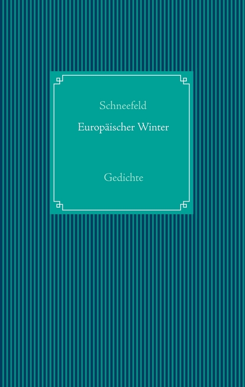 Europ&auml;ischer Winter -  Schneefeld