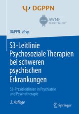 S3-Leitlinie Psychosoziale Therapien bei  schweren psychischen Erkrankungen - 