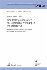 Der Rechtsgrundausweis f&uuml;r Eigentumseintragungen im Grundbuch - Fabrizio Andrea Liechti