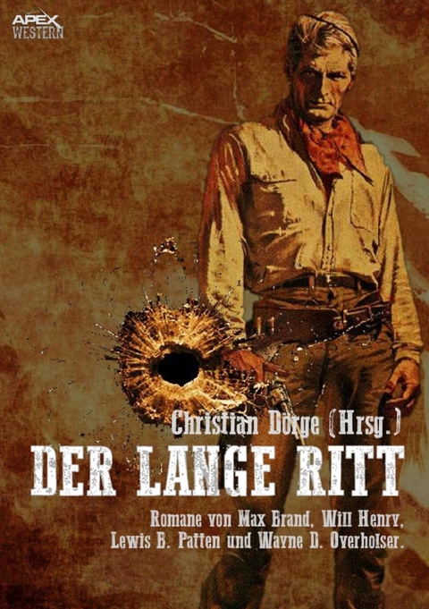 DER LANGE RITT - Lewis B. Patten, Max Brand, Christian D&ouml;rge, Will Henry