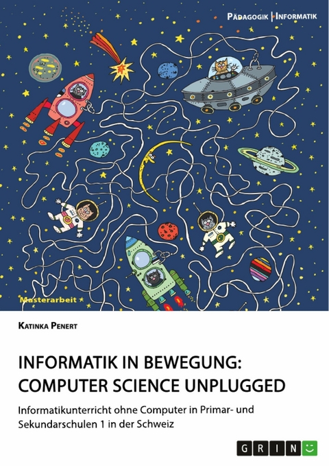 Informatik in Bewegung: Computer Science unplugged -  Katinka Penert