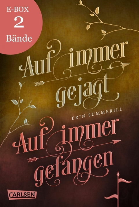 Auf immer gejagt und Auf immer gefangen &ndash; Band 1 und 2 der fesselnden High-Fantasy-Serie im Sammelband! (K&ouml;nigreich der W&auml;lder) - Erin Summerill