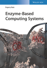 Enzyme-Based Computing Systems - Evgeny Katz