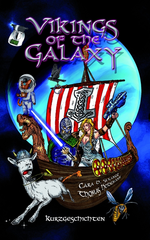 Vikings of the Galaxy - Alexandra Baginsky, Lea Baumgart, Robert von Cube, Johannes Gebhardt, Geli Grimm, Thomas Heidemann, Louise Hofmann, Laurence Horn, G&uuml;nther Kienle, David Knospe, Tanja Kummer, Marc Hamacher, Veronika Lackerbauer, Stefan Lammers, Robin Li, Dirk M&uuml;hlinghaus, Martina Schiller-Rall, Kornelia Schmidt, Nele Sickel, Susanne Willeke, Verena Wisner