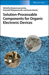 Solution-Processable Components for Organic Electronic Devices - 