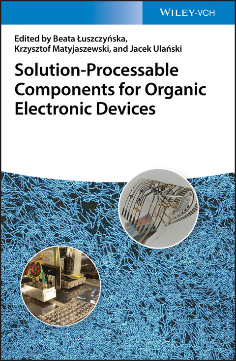 Solution-Processable Components for Organic Electronic Devices - 