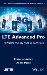 LTE Advanced Pro - Frédéric Launay, André Perez