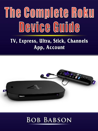 The Complete Roku Device Guide