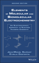 Elements of Molecular and Biomolecular Electrochemistry - Jean-Michel Sav&eacute;ant, Cyrille Costentin