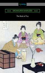 The Book of Tea - Okakura Kakuzo