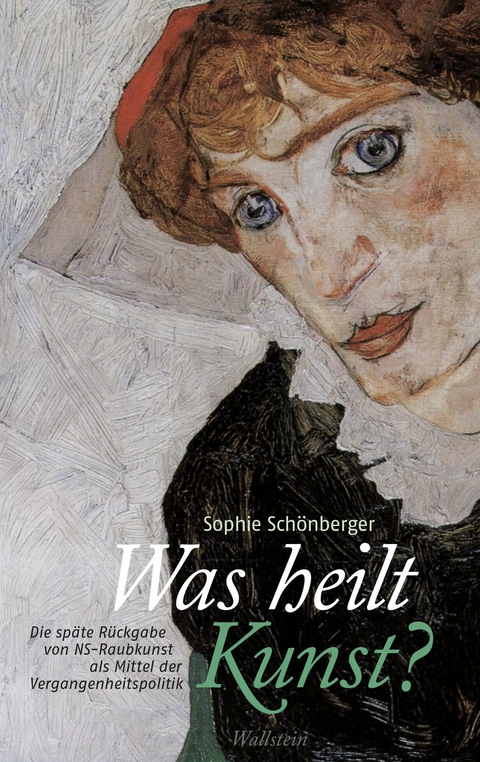 Was heilt Kunst? -  Sophie Sch&ouml;nberger