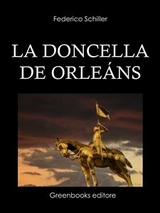 La doncella de Orle&aacute;ns - Federico Schiller