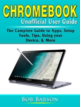 Chromebook Unofficial User Guide - Bob Babson