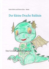 Der kleine Drache Balduin - Katrin Bohn, Elwira Kalus - Mama