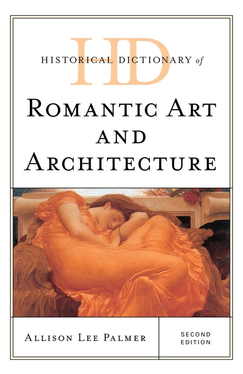 Historical Dictionary of Romantic Art and Architecture -  Allison Lee Palmer