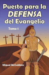 Puesto para la Defensa del Evangelio - Miguel McCubbins