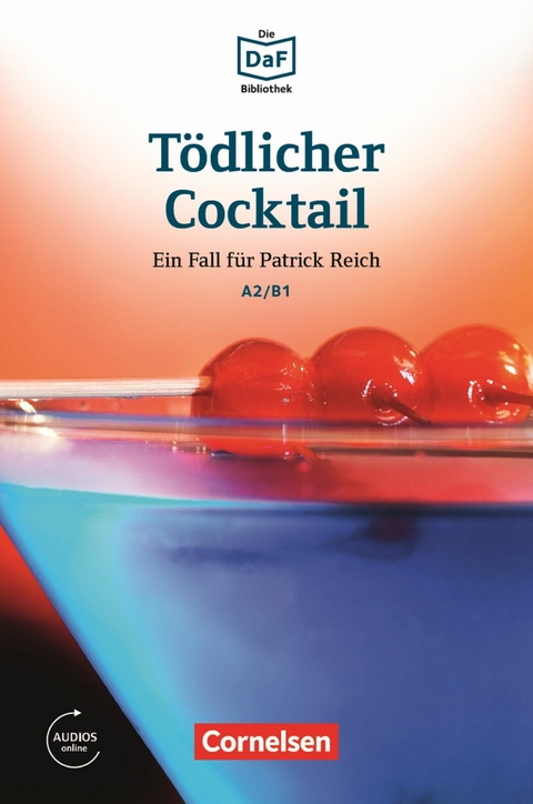 Die DaF-Bibliothek / A2/B1 - Tödlicher Cocktail -  Volker Borbein,  Marie-Claire Lohéac-Wieders