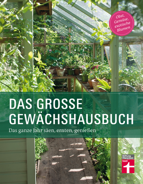 Das große Gewächshausbuch - Julia Gschwilm, Inger Palmstierna