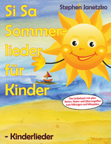 Si Sa Sommerlieder f&uuml;r Kinder - Kinderlieder - Stephen Janetzko