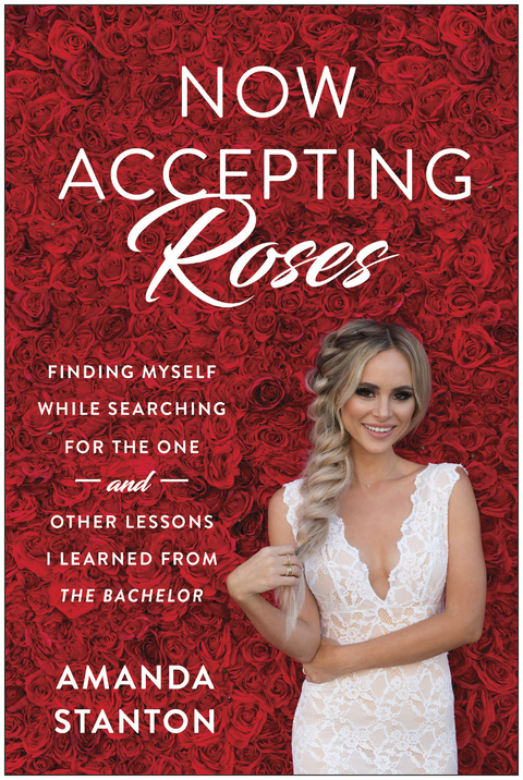 Now Accepting Roses -  Amanda Stanton