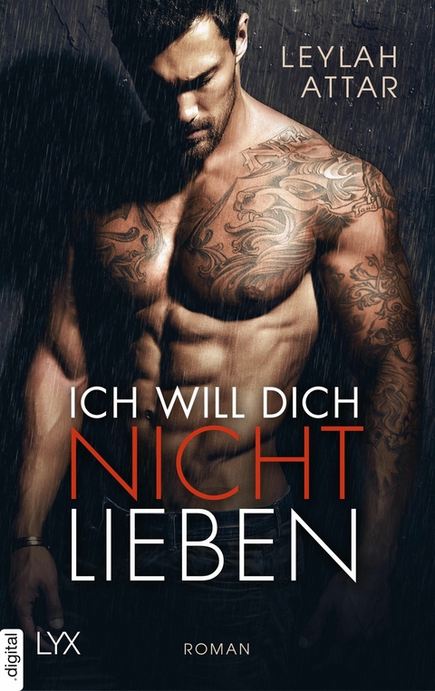 Ich will dich nicht lieben - Leylah Attar