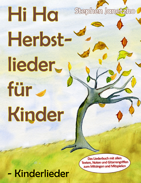 Hi Ha Herbstlieder f&uuml;r Kinder - Kinderlieder - Stephen Janetzko