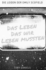 Das Leben dass wir leben mussten - Toby Daniels