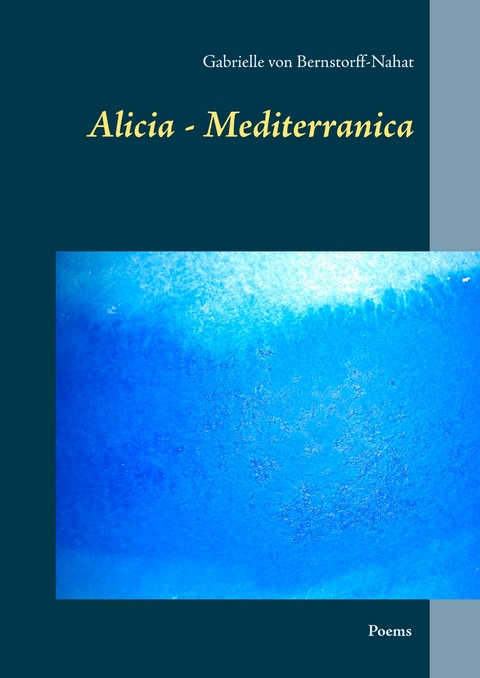 Alicia - Mediterranica - Gabrielle von Bernstorff-Nahat