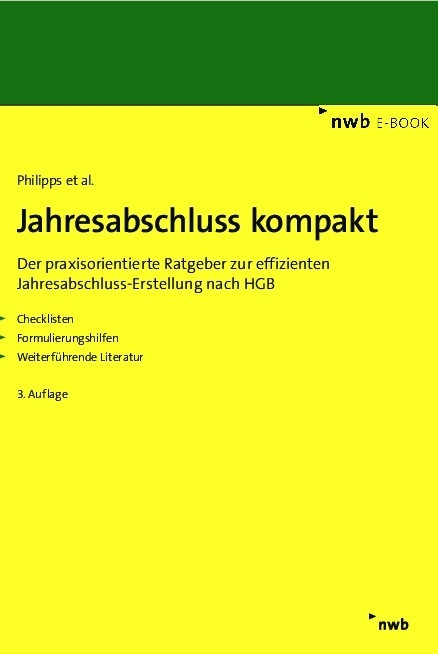 Jahresabschluss kompakt - Holger Philipps, J&ouml;rg Balke, Udo Bork, Michaela Gr&auml;fe, Markus Gr&ouml;tecke, Christoph Hell, Franz Peter Kahlen, Petra Lorey, J&ouml;rg M&uuml;ller, Thomas Tesche, Armin Wilting