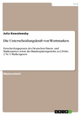 Die Unterscheidungskraft von Wortmarken -  Julia Kowalewsky
