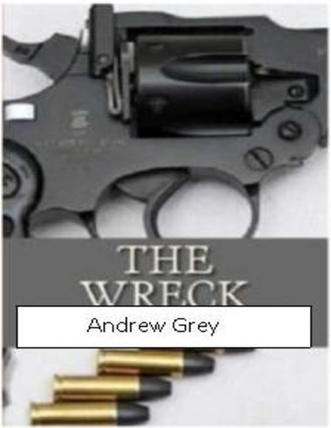 Wreck -  Andrew Grey