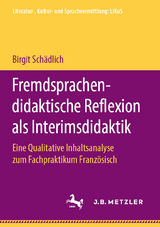 Fremdsprachendidaktische Reflexion als Interimsdidaktik - Birgit Sch&auml;dlich