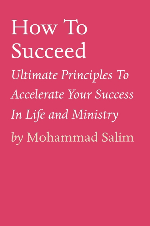 How To Succeed -  Mohammad Salim