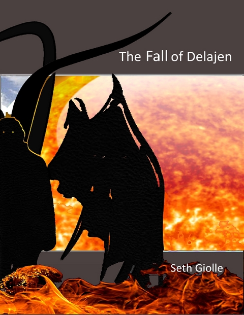 Fall of Delajen -  Seth Giolle