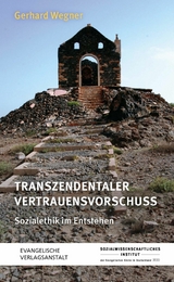 Transzendentaler Vertrauensvorschuss - Gerhard Wegner