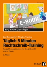 T&auml;glich 5 Minuten Rechtschreib-Training - 2.Klasse - Karin Hohmann