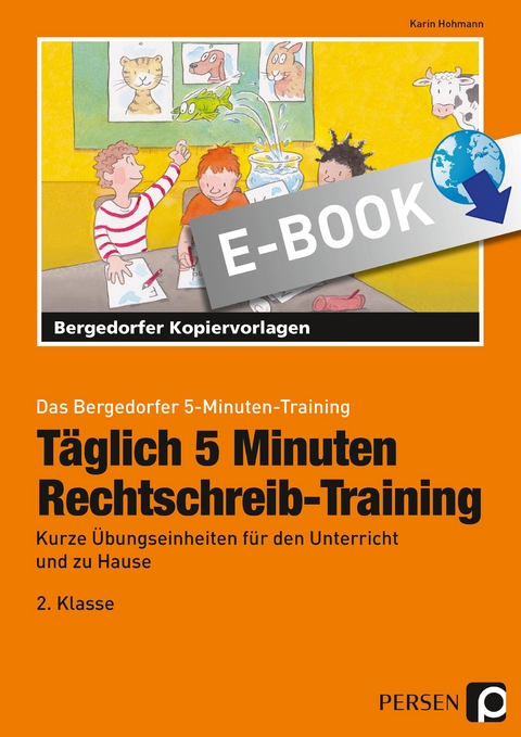 T&auml;glich 5 Minuten Rechtschreib-Training - 2.Klasse - Karin Hohmann