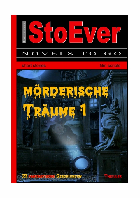 M&ouml;rderische Tr&auml;ume - Bernhard StoEver