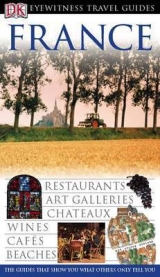 DK Eyewitness Travel Guide: France - Dk