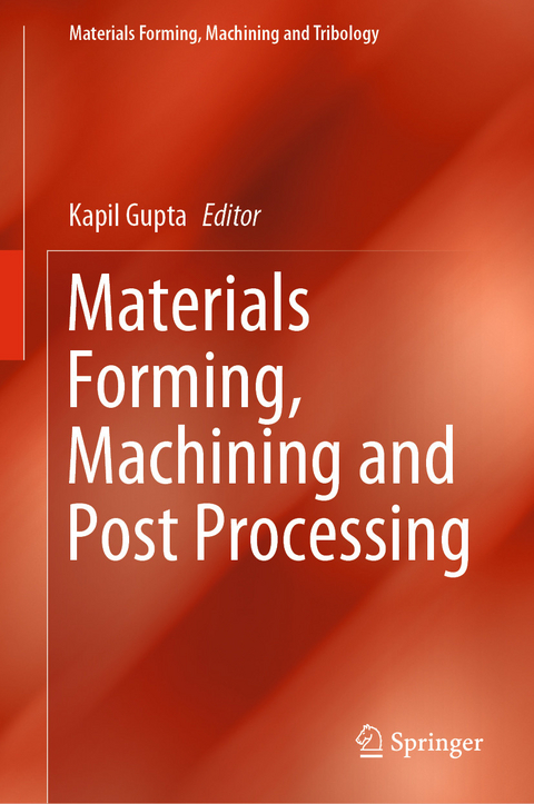 Materials Forming, Machining and Post Processing - 