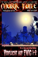 TEUFELSJ&Auml;GER 203-204: &bdquo;Verflucht auf EWIG 1-2&ldquo; - W. A. Hary, Alfred Bekker