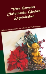 Christnacht, Glocken, Engelslocken - Vera Hewener