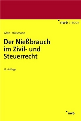 Der Nie&szlig;brauch im Zivil- und Steuerrecht - Hellmut G&ouml;tz, Christoph H&uuml;lsmann