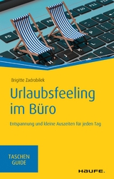 Urlaubsfeeling im B&uuml;ro - Brigitte Zadrobilek