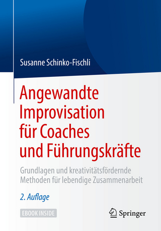 Angewandte Improvisation für Coaches und Führungskräfte