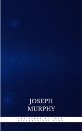 The Power of Your Subconscious Mind - Joseph Murphy