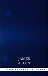 From Poverty to Power: The Realization of Prosperity and Peace - James Allen