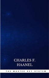 The New Master Key System (Library of Hidden Knowledge) - Charles F. Haanel