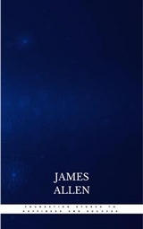 Foundation Stones to Happiness and Success - James Allen