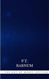 The Art of Money Getting - P.T. Barnum